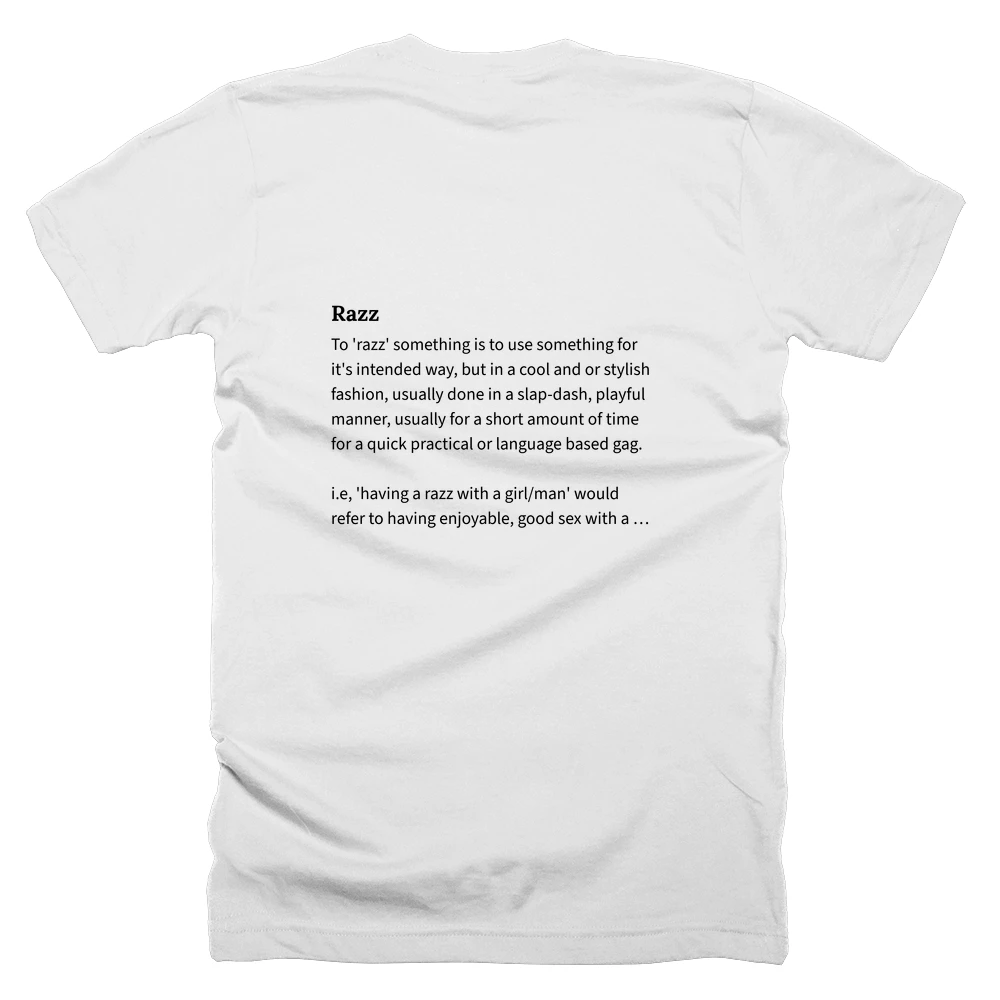 T-shirt with a definition of 'Razz' printed on the back