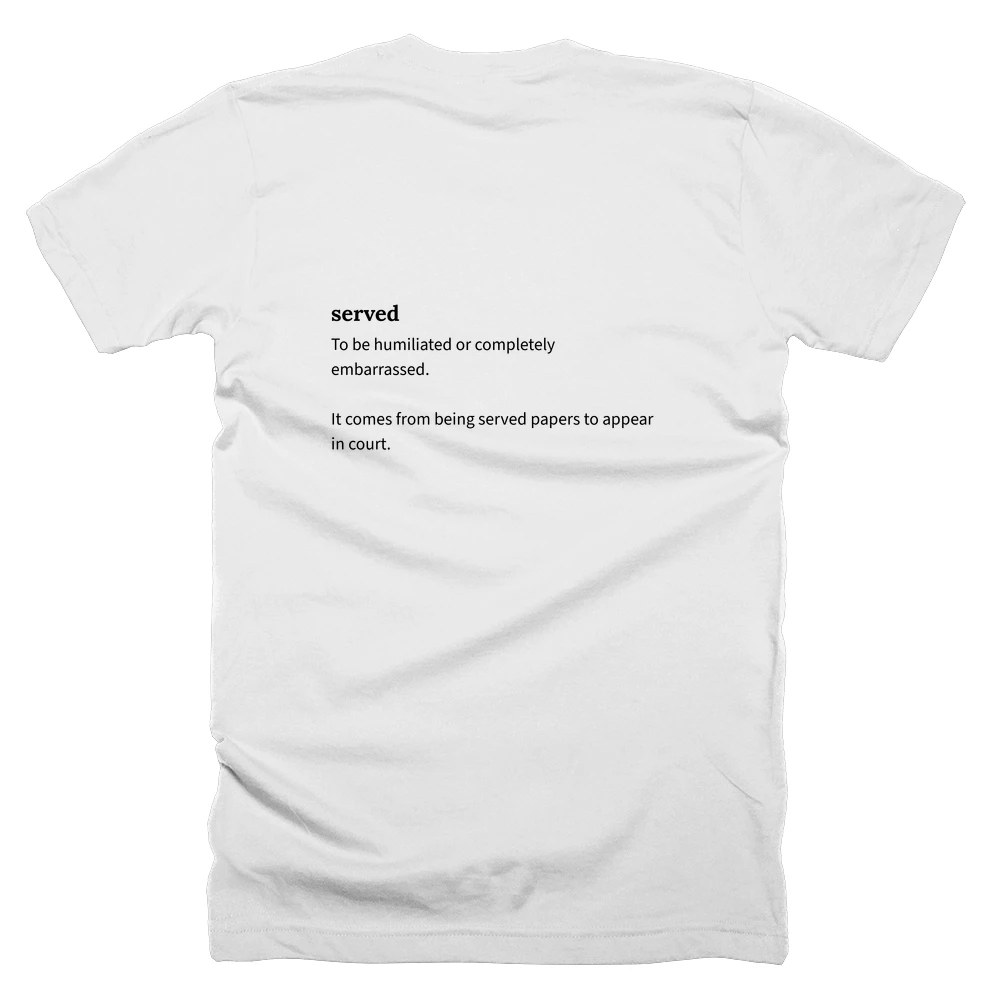 T-shirt with a definition of 'served' printed on the back