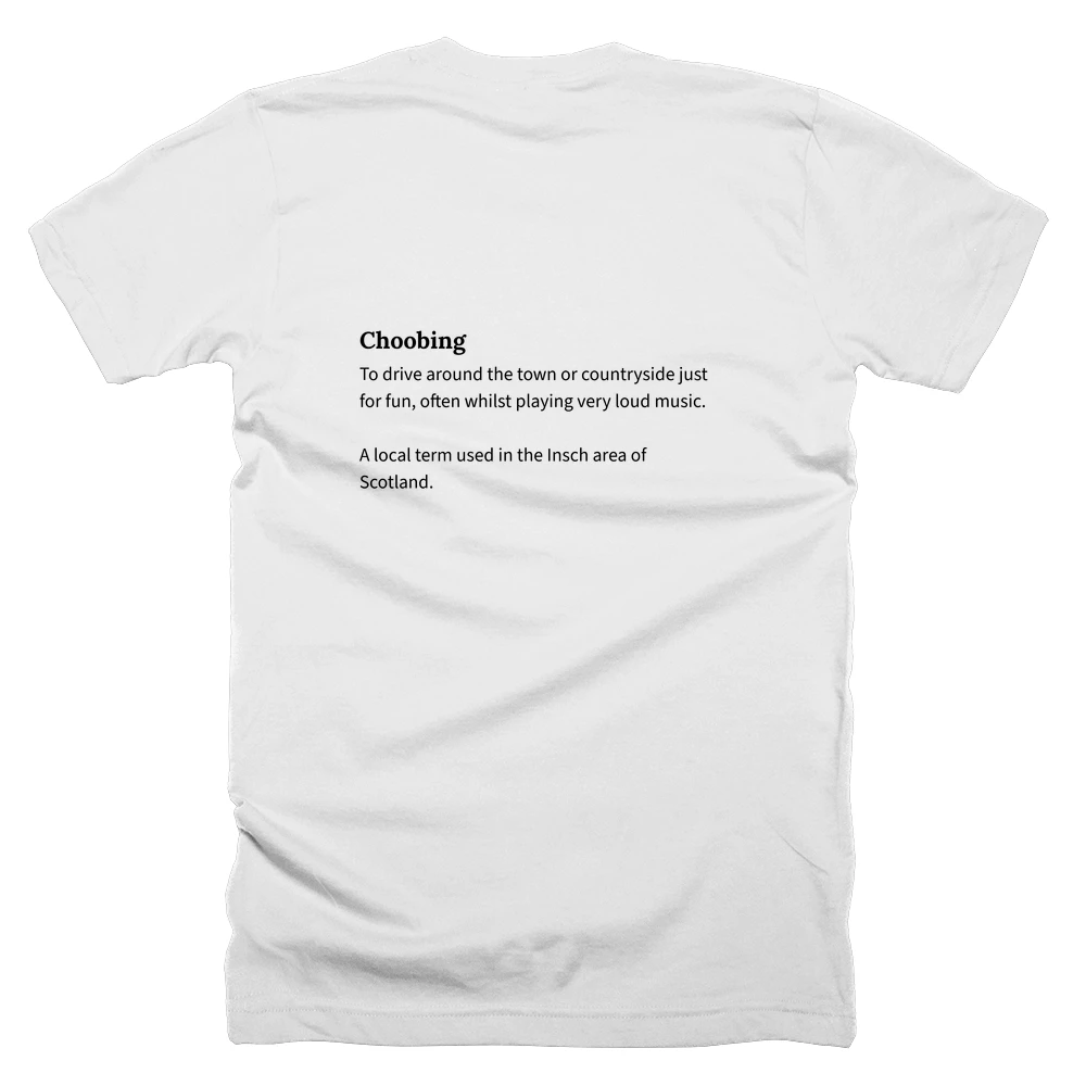 T-shirt with a definition of 'Choobing' printed on the back