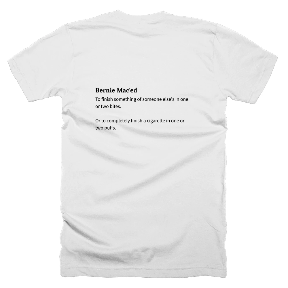 T-shirt with a definition of 'Bernie Mac'ed' printed on the back