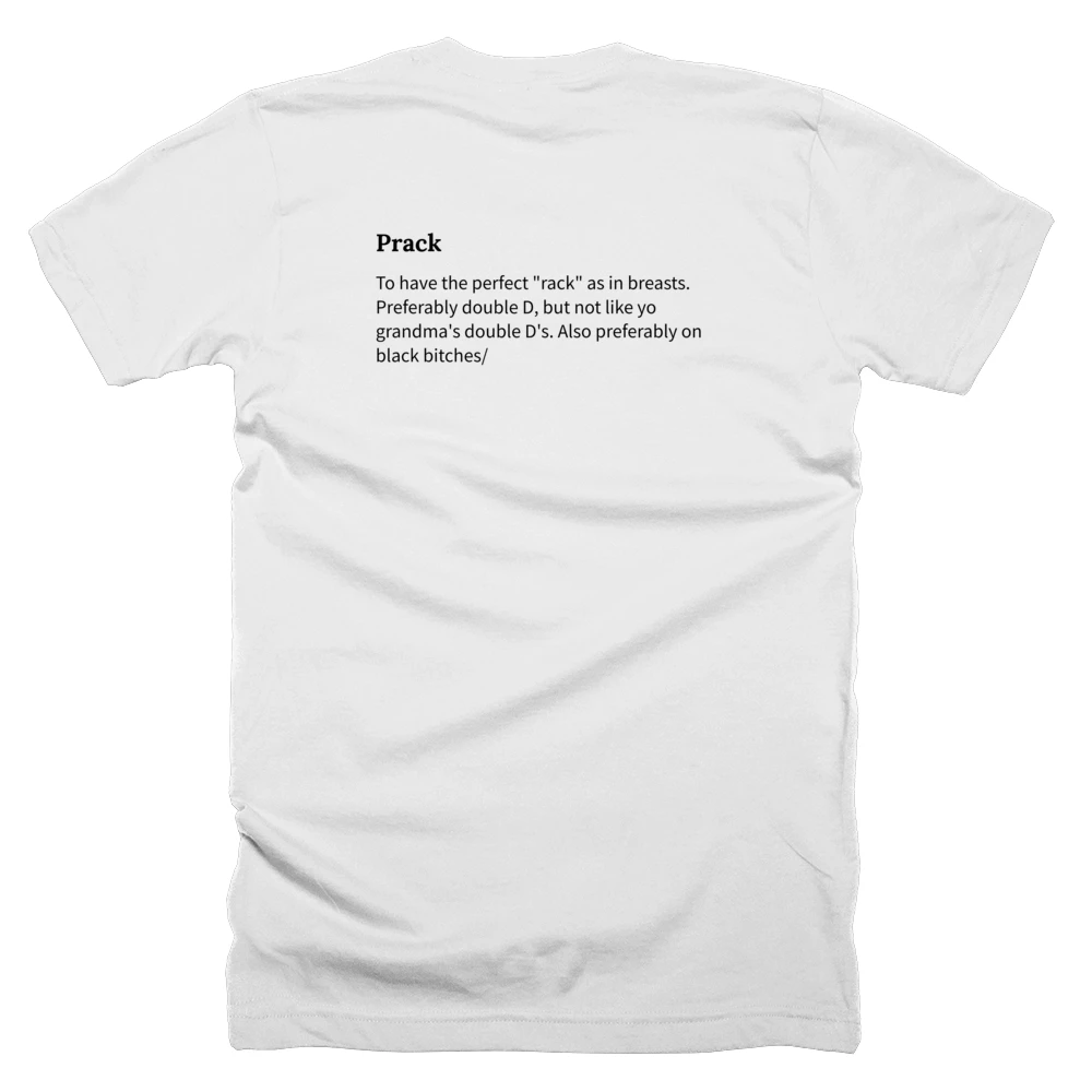 T-shirt with a definition of 'Prack' printed on the back