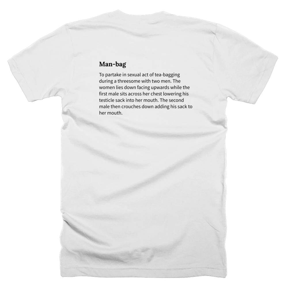 T-shirt with a definition of 'Man-bag' printed on the back