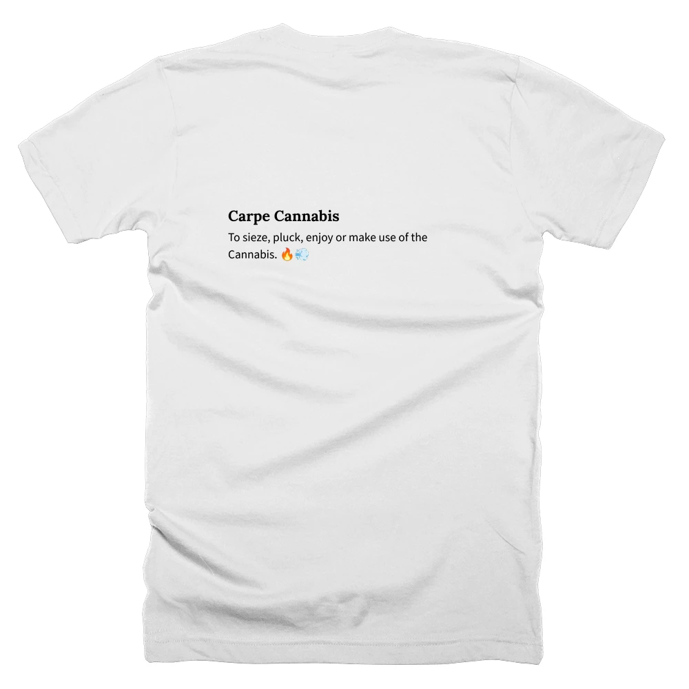 T-shirt with a definition of 'Carpe Cannabis' printed on the back