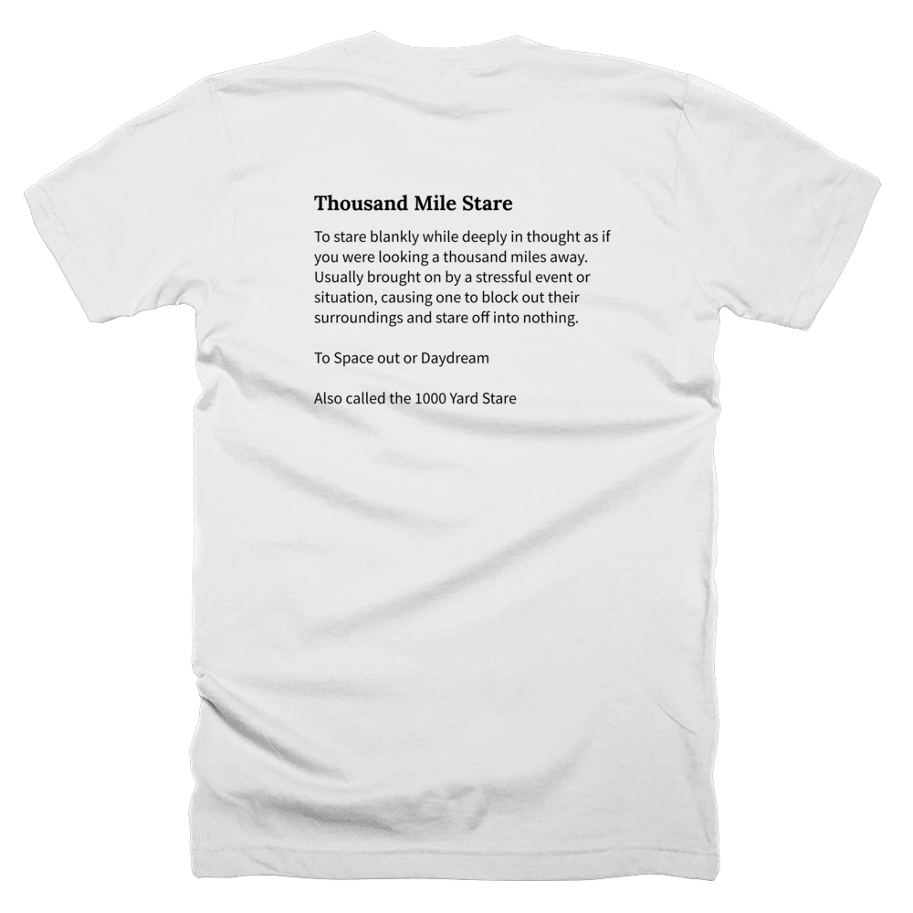 T-shirt with a definition of 'Thousand Mile Stare' printed on the back