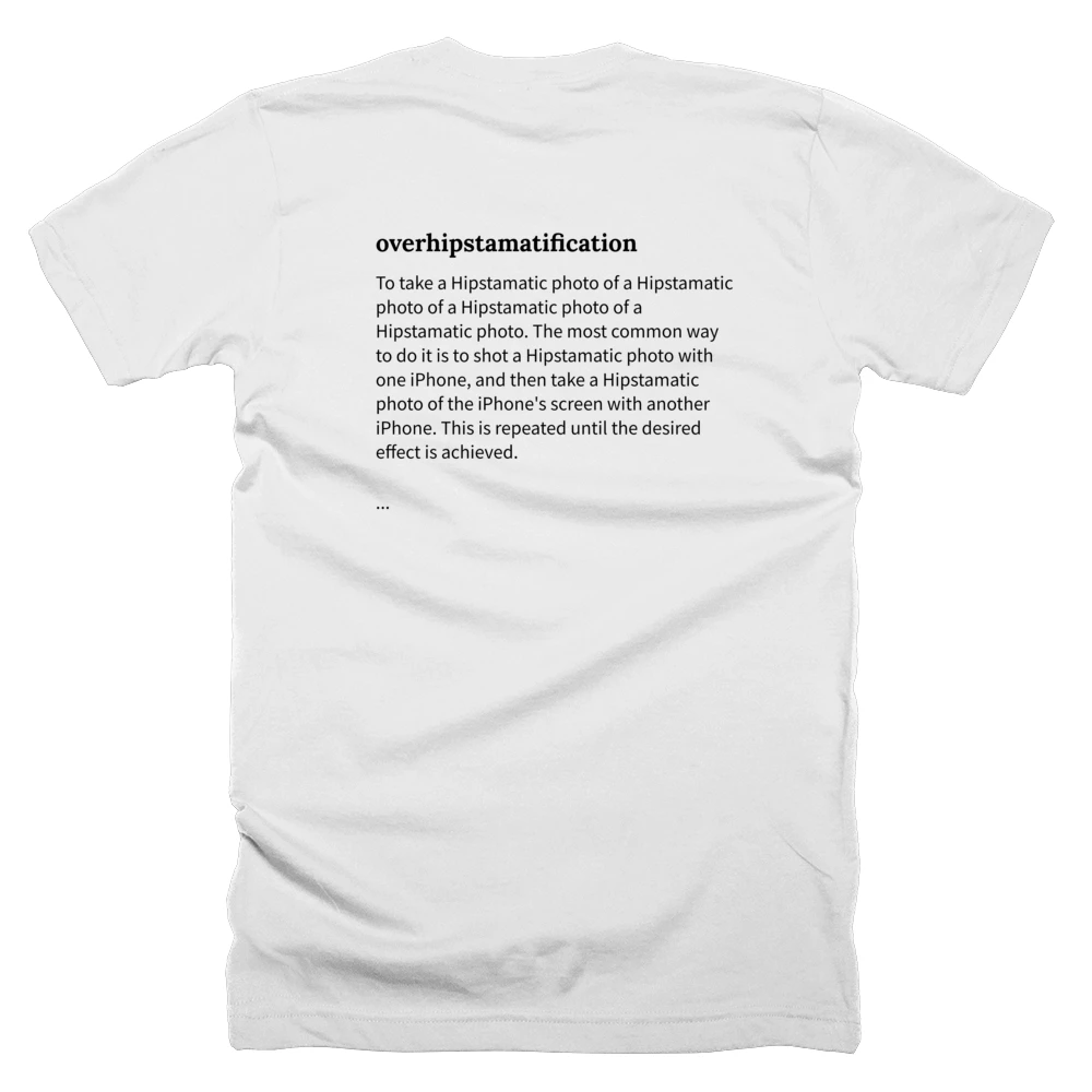 T-shirt with a definition of 'overhipstamatification' printed on the back