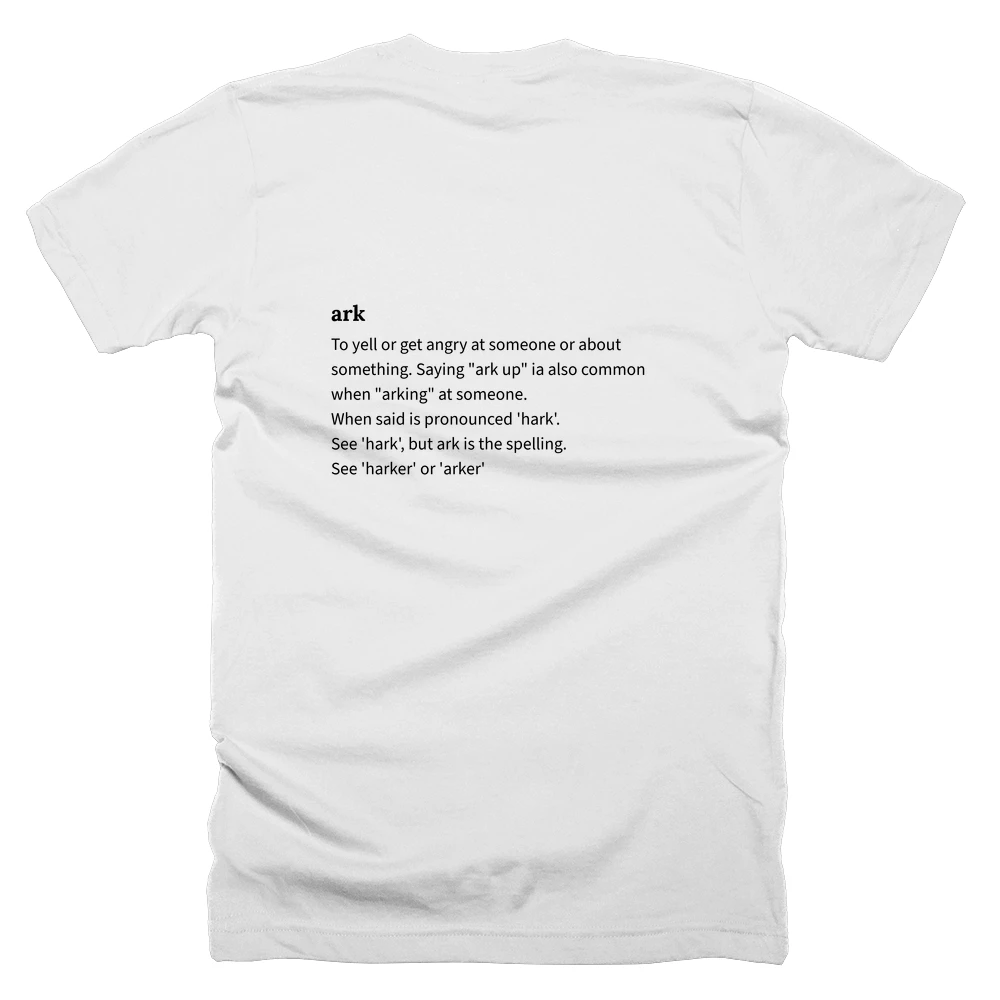 T-shirt with a definition of 'ark' printed on the back