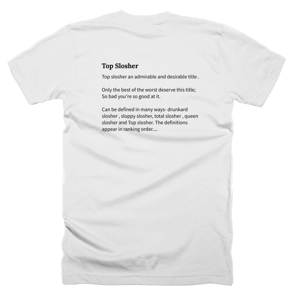 T-shirt with a definition of 'Top Slosher' printed on the back