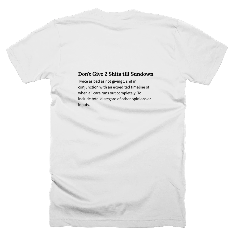 T-shirt with a definition of 'Don't Give 2 Shits till Sundown' printed on the back