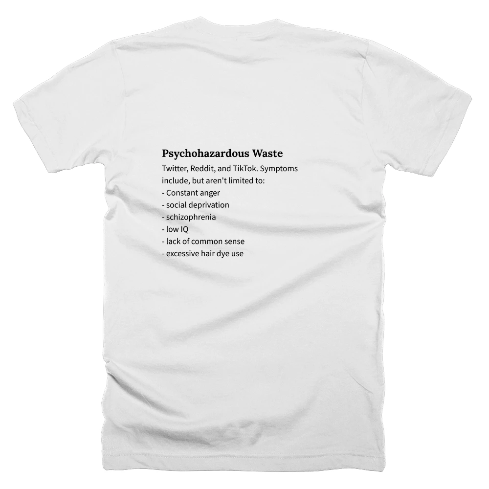 T-shirt with a definition of 'Psychohazardous Waste' printed on the back