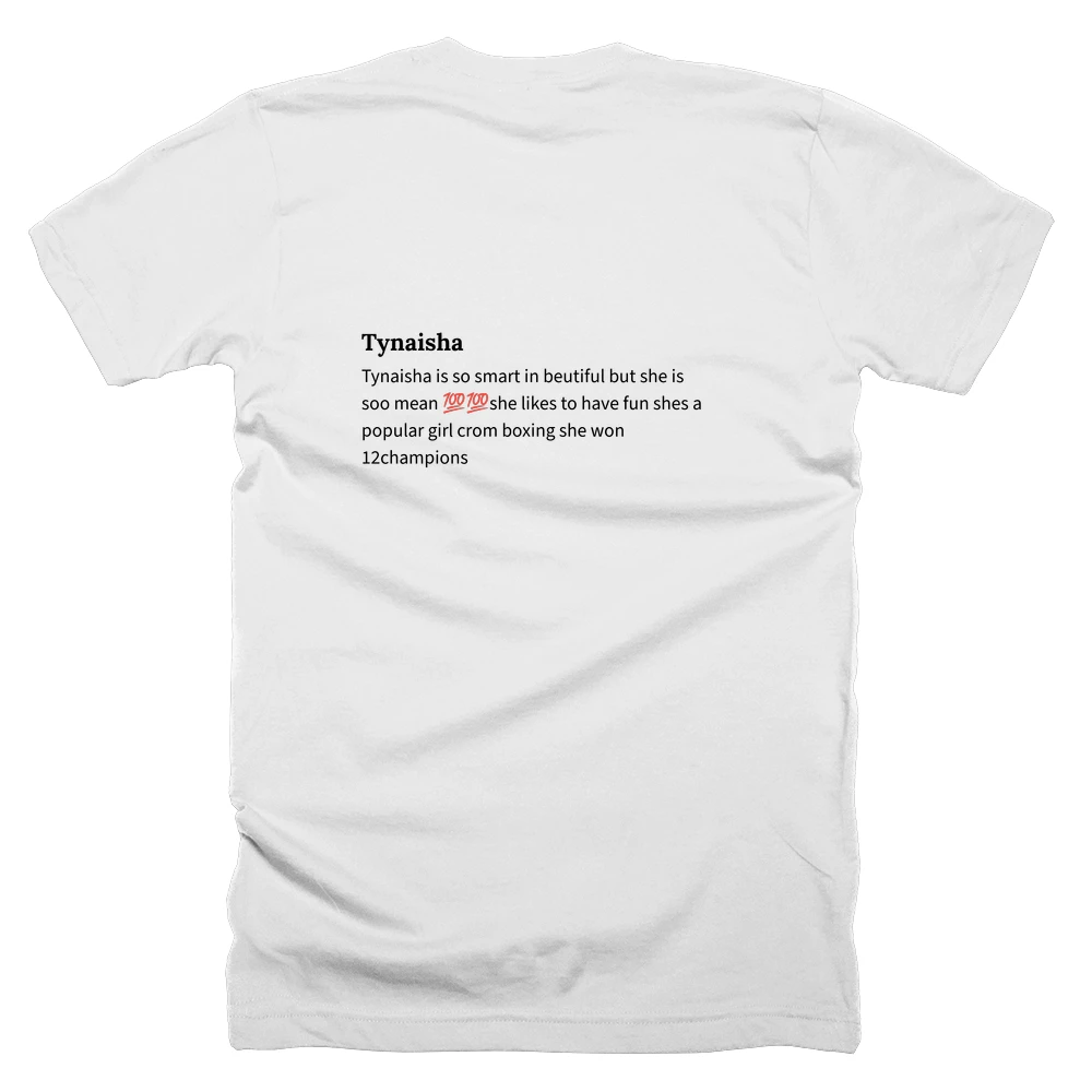 T-shirt with a definition of 'Tynaisha' printed on the back