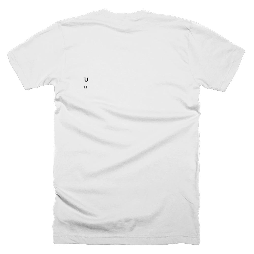 T-shirt with a definition of 'U' printed on the back