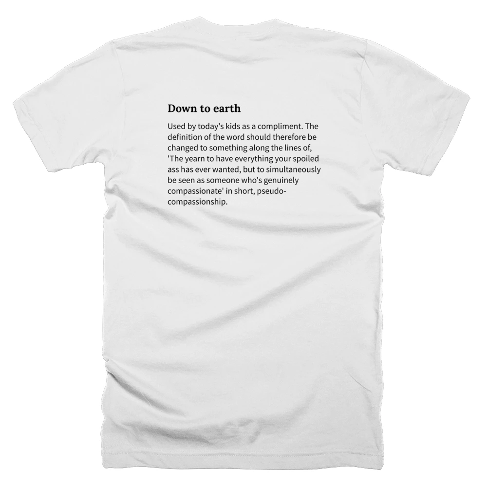T-shirt with a definition of 'Down to earth' printed on the back