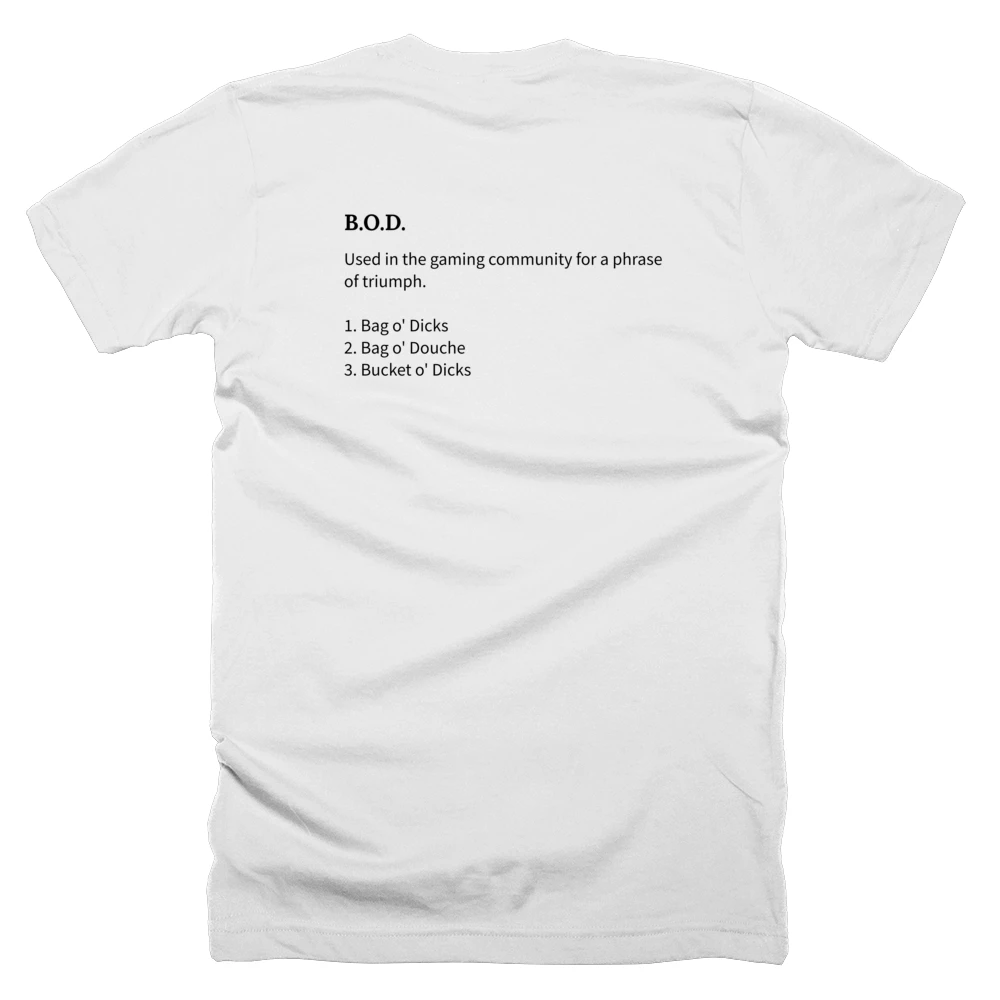 T-shirt with a definition of 'B.O.D.' printed on the back