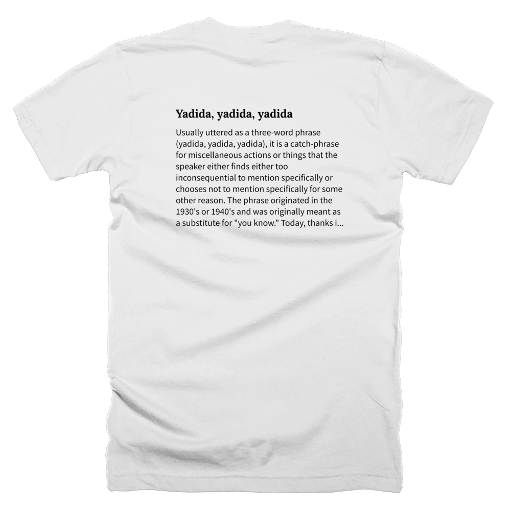 T-shirt with a definition of 'Yadida, yadida, yadida' printed on the back