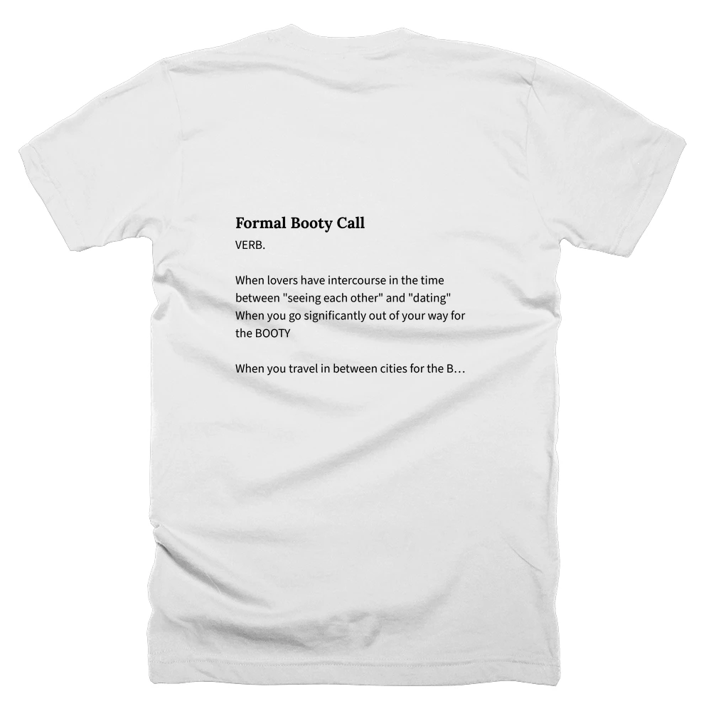 T-shirt with a definition of 'Formal Booty Call' printed on the back