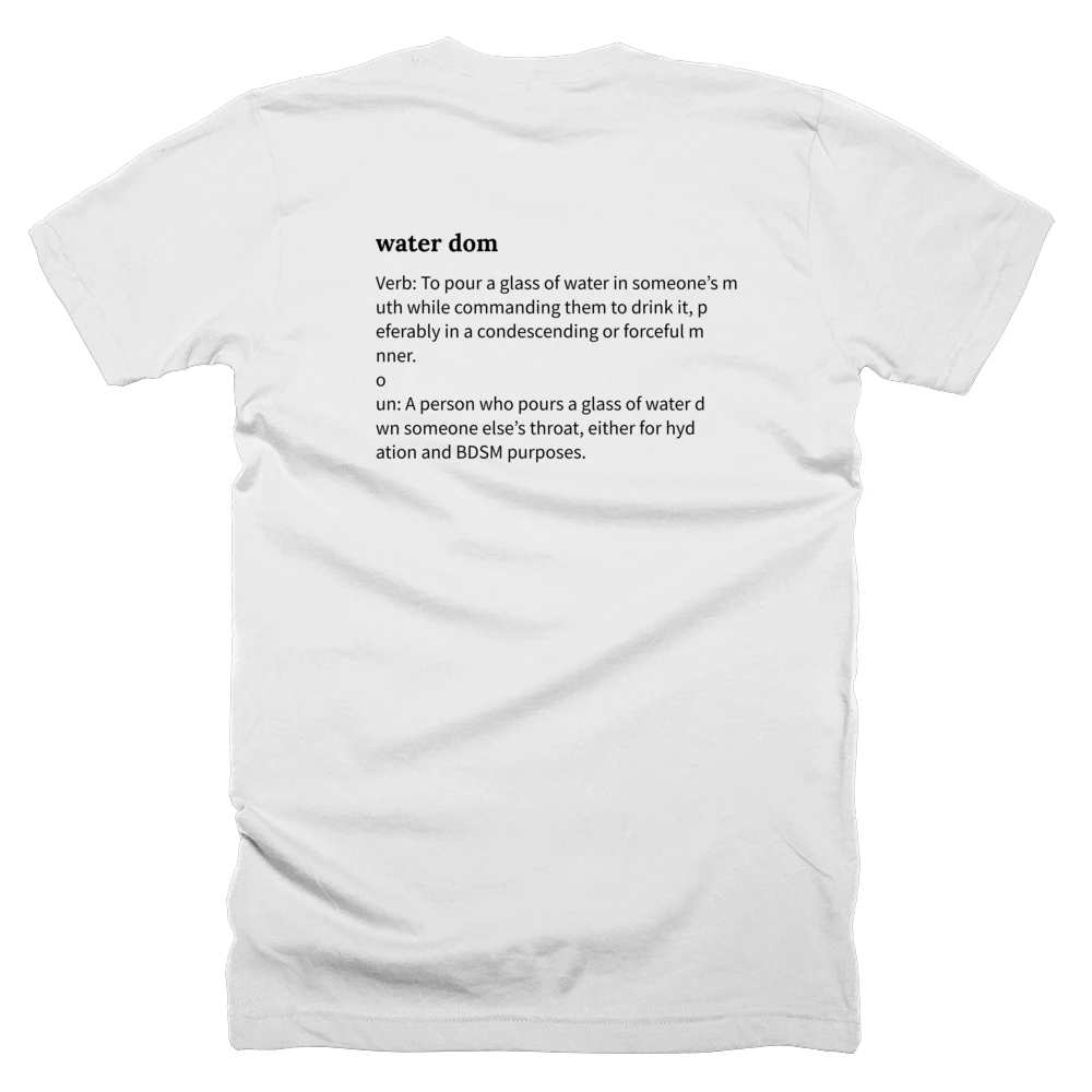 T-shirt with a definition of 'water dom' printed on the back