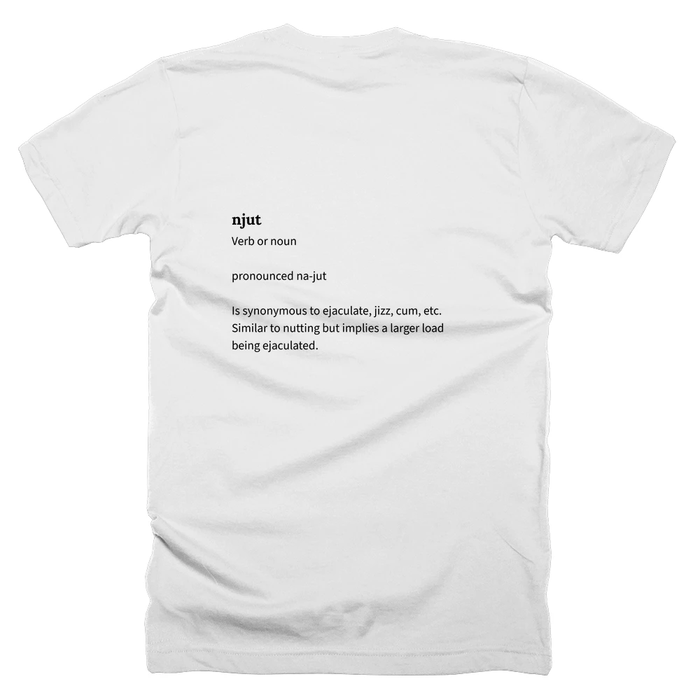 T-shirt with a definition of 'njut' printed on the back