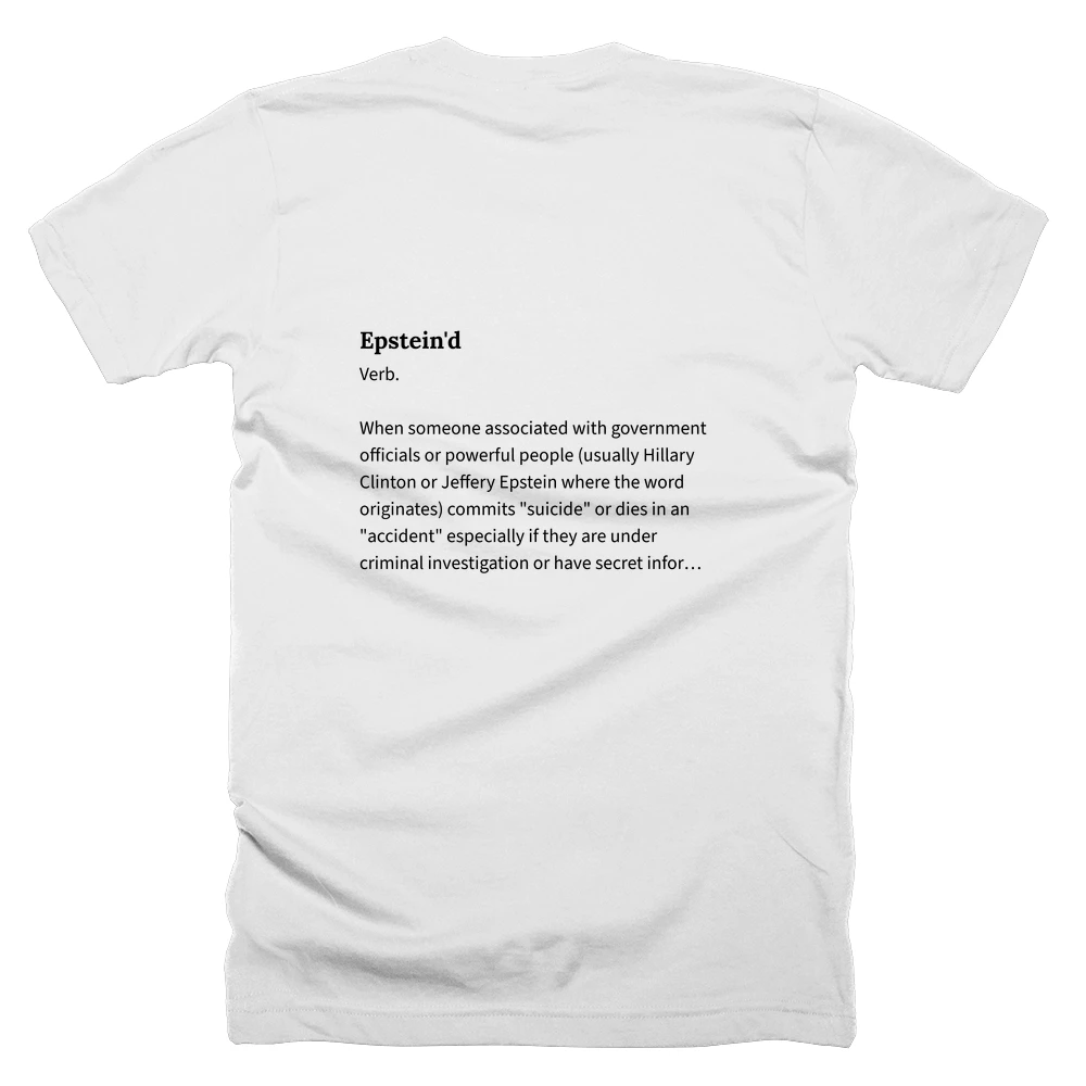 T-shirt with a definition of 'Epstein'd' printed on the back