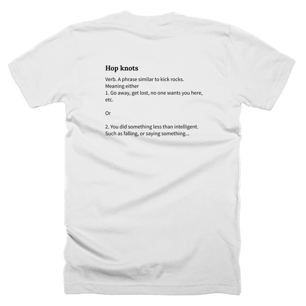 T-shirt with a definition of 'Hop knots' printed on the back
