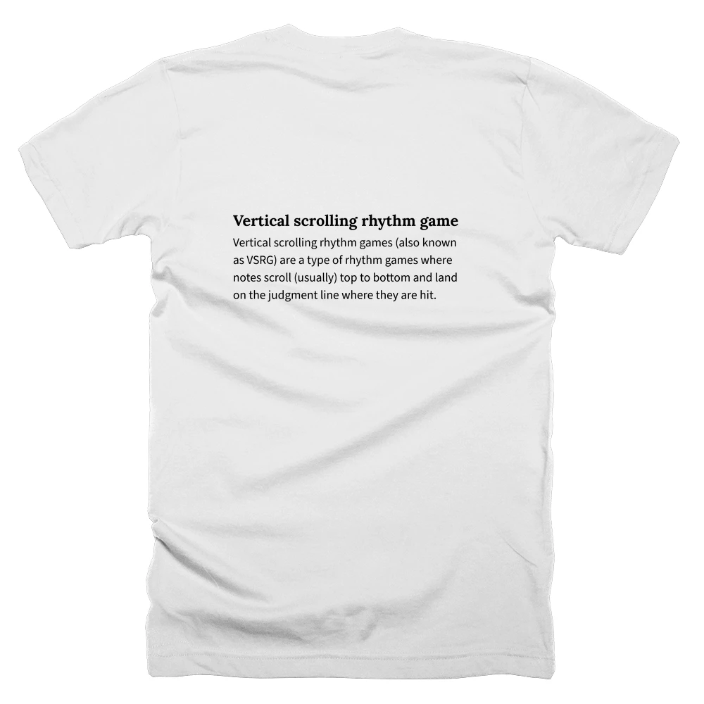 T-shirt with a definition of 'Vertical scrolling rhythm game' printed on the back