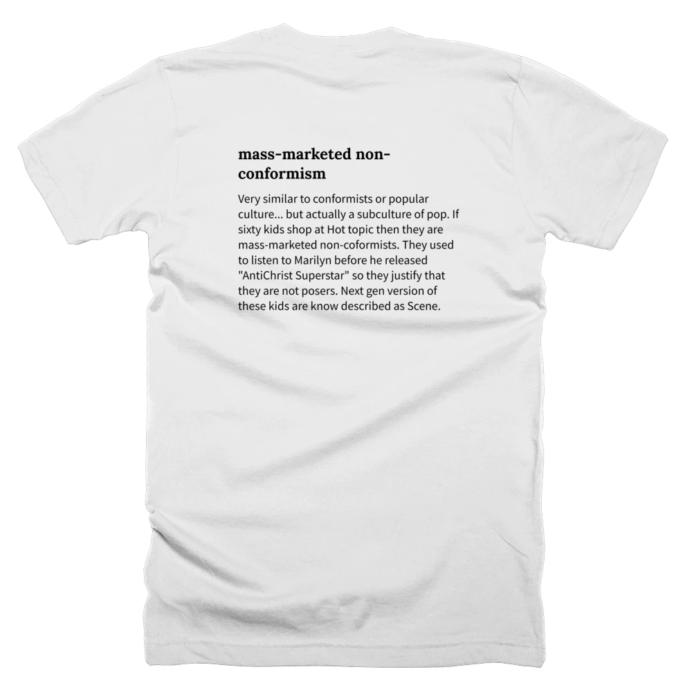 T-shirt with a definition of 'mass-marketed non-conformism' printed on the back