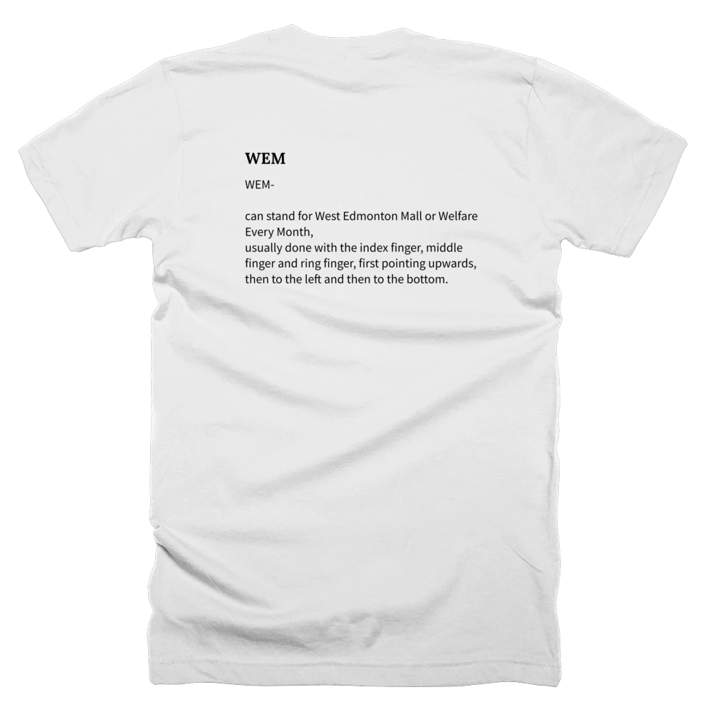 T-shirt with a definition of 'WEM' printed on the back