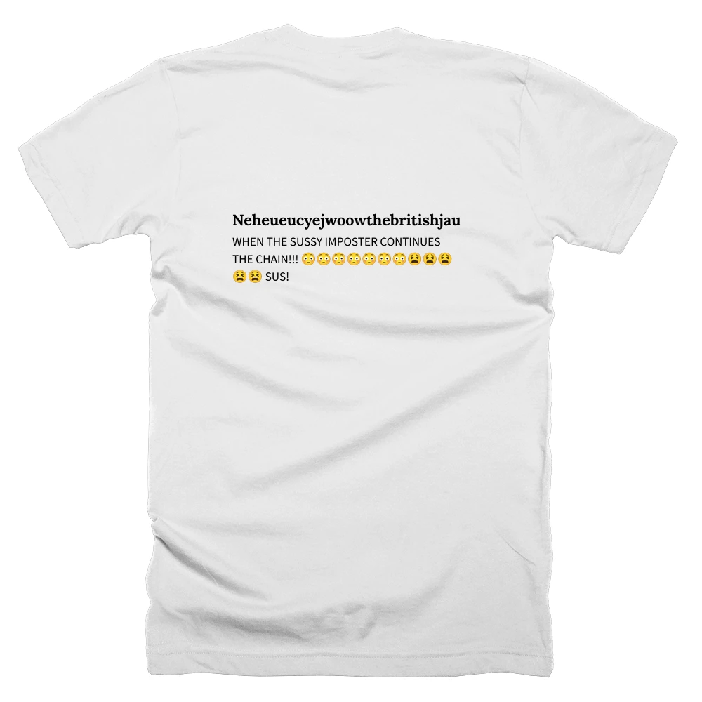 T-shirt with a definition of 'Neheueucyejwoowthebritishjauwywhcumhwusih' printed on the back