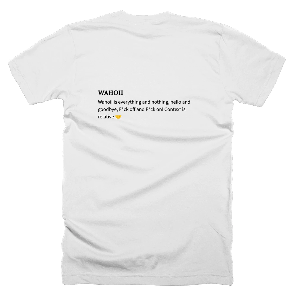 T-shirt with a definition of 'WAHOII' printed on the back