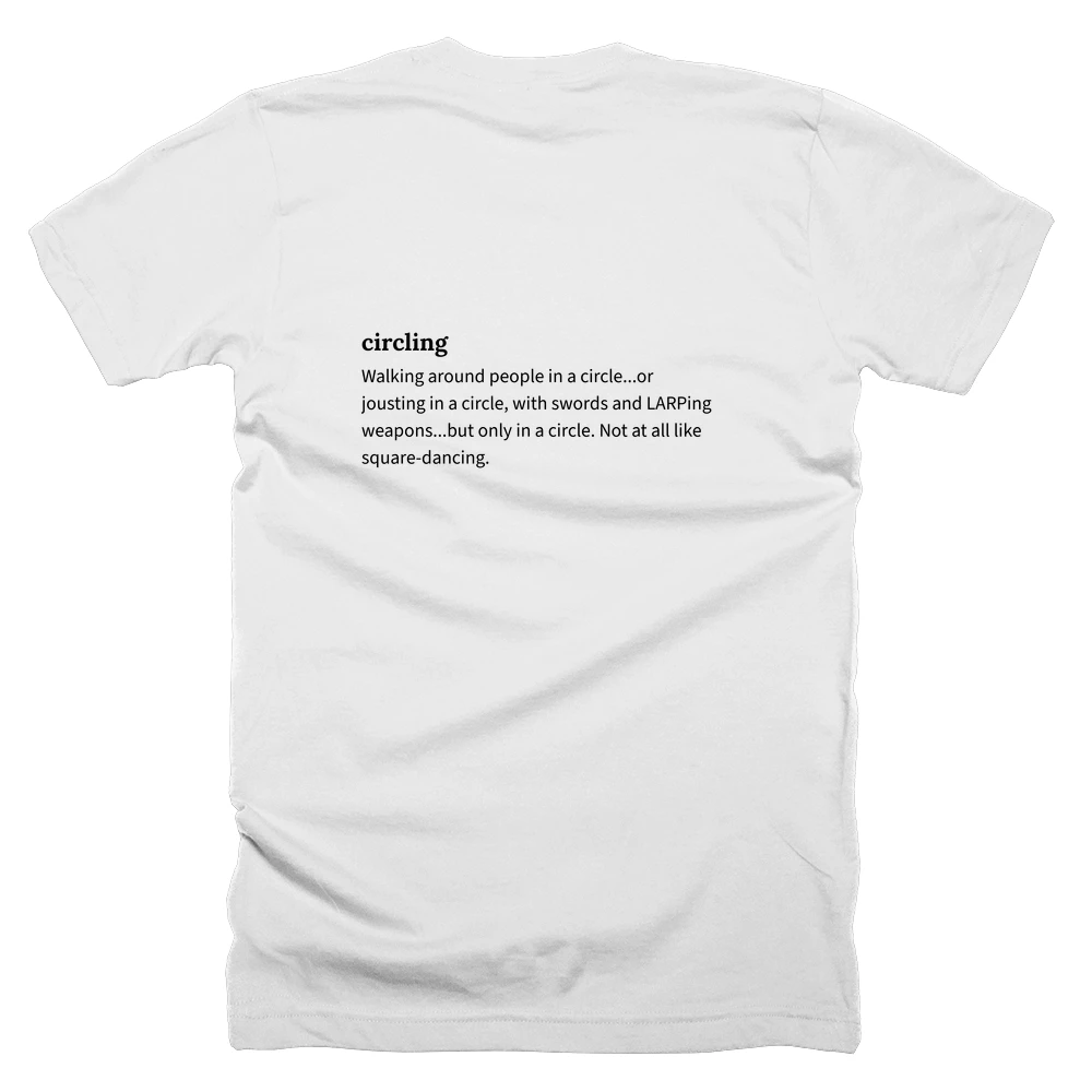 T-shirt with a definition of 'circling' printed on the back