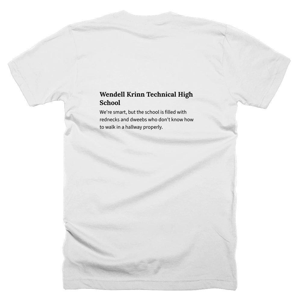 T-shirt with a definition of 'Wendell Krinn Technical High School' printed on the back