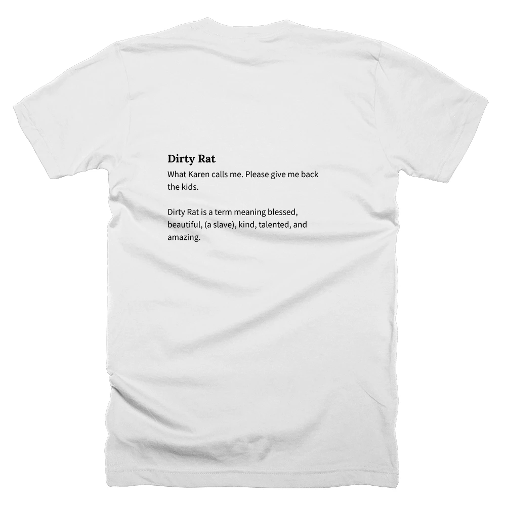 T-shirt with a definition of 'Dirty Rat' printed on the back