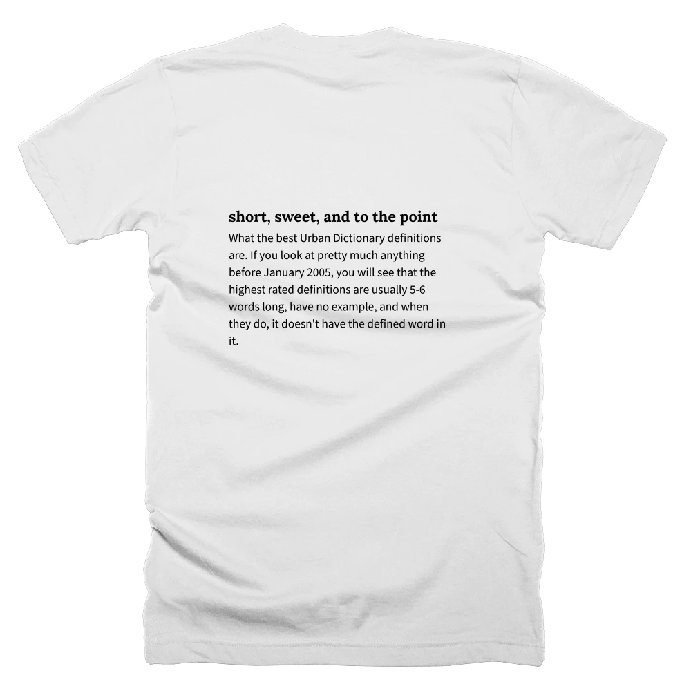 T-shirt with a definition of 'short, sweet, and to the point' printed on the back