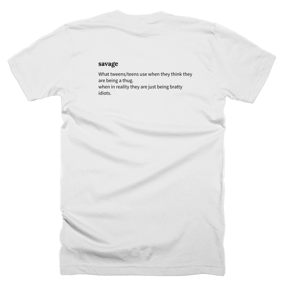 T-shirt with a definition of 'savage' printed on the back