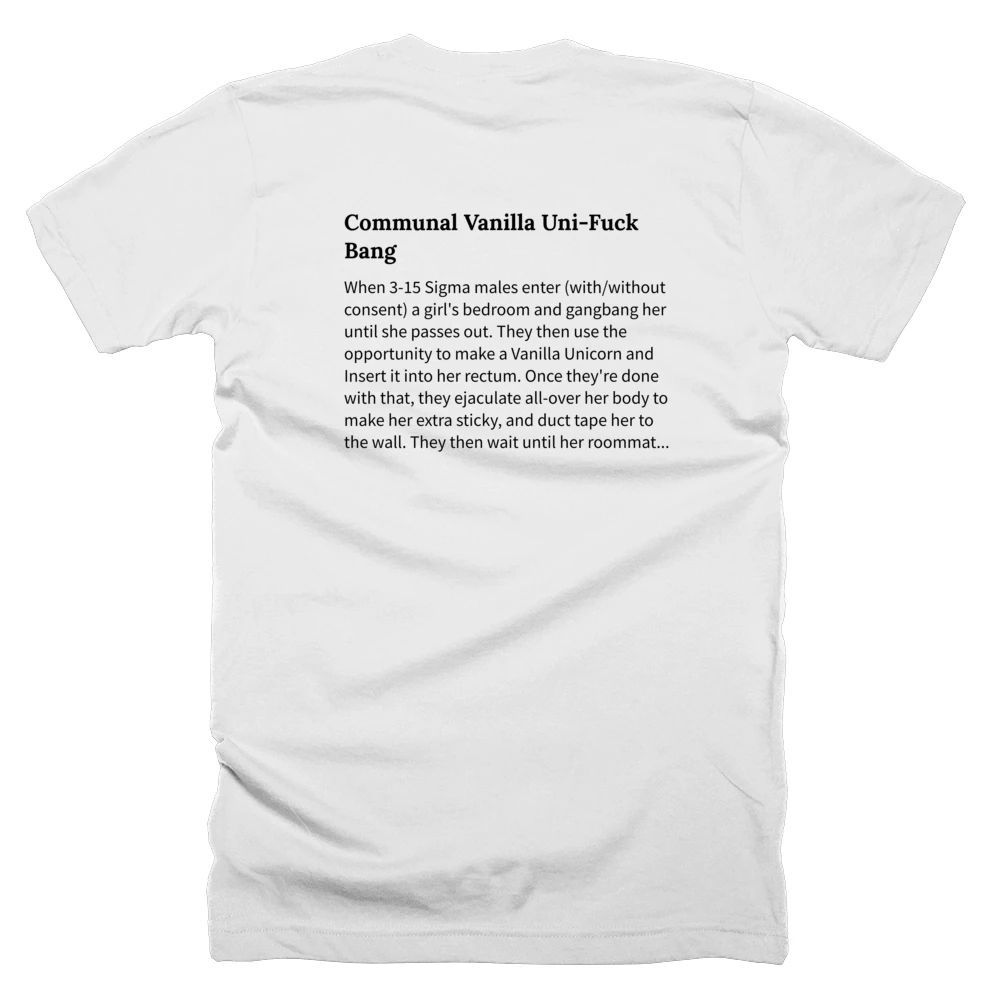 T-shirt with a definition of 'Communal Vanilla Uni-Fuck Bang' printed on the back