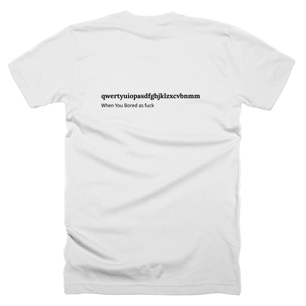 T-shirt with a definition of 'qwertyuiopasdfghjklzxcvbnmmnbvcxzlkjhgfdsapoiuytre' printed on the back