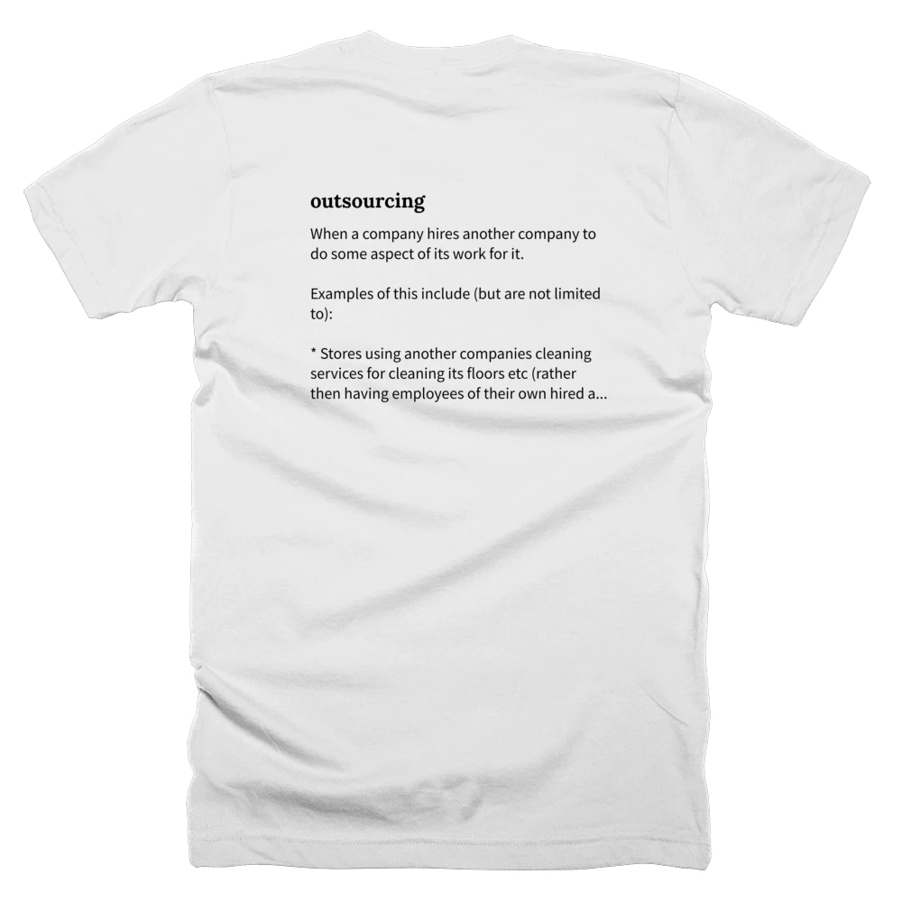 T-shirt with a definition of 'outsourcing' printed on the back