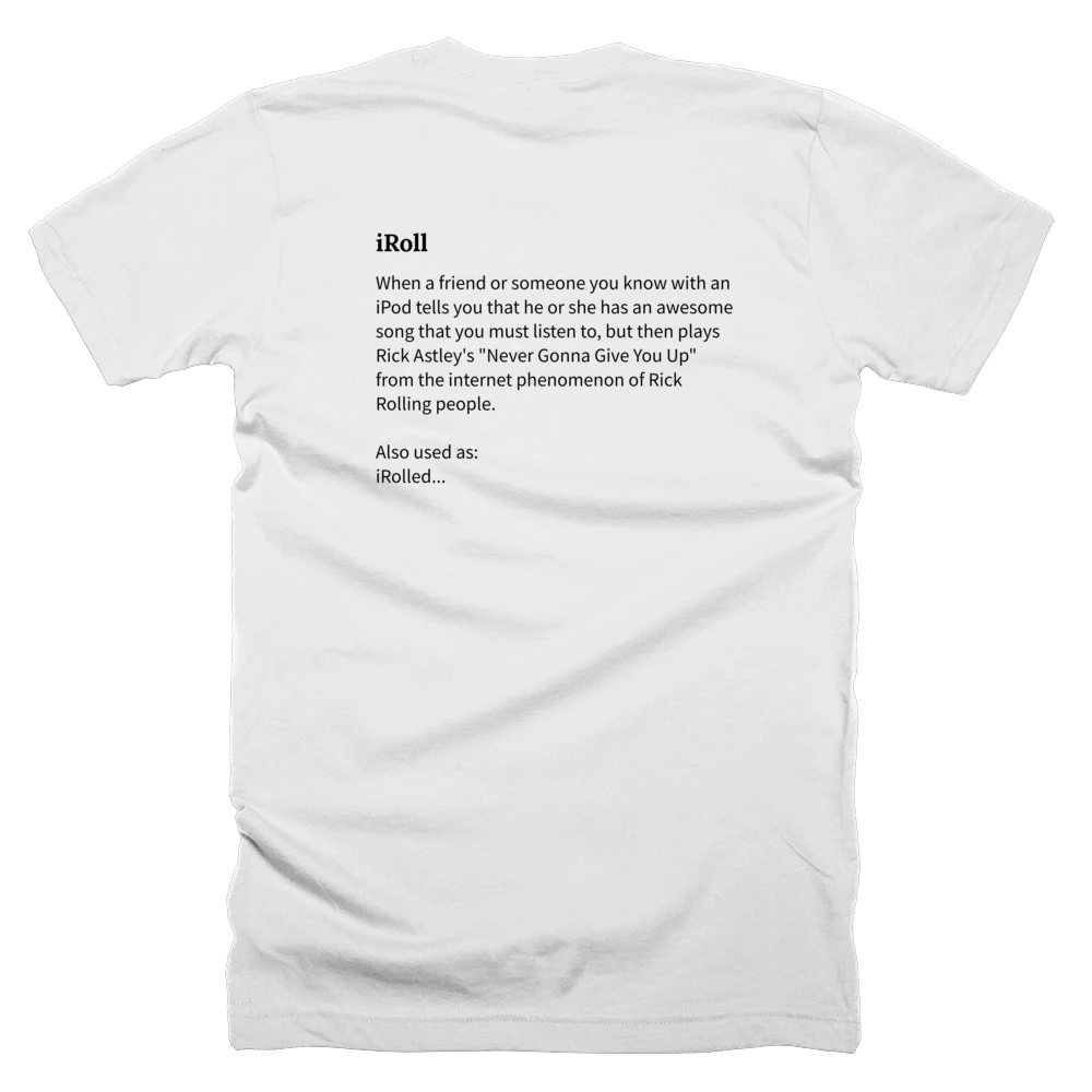 T-shirt with a definition of 'iRoll' printed on the back