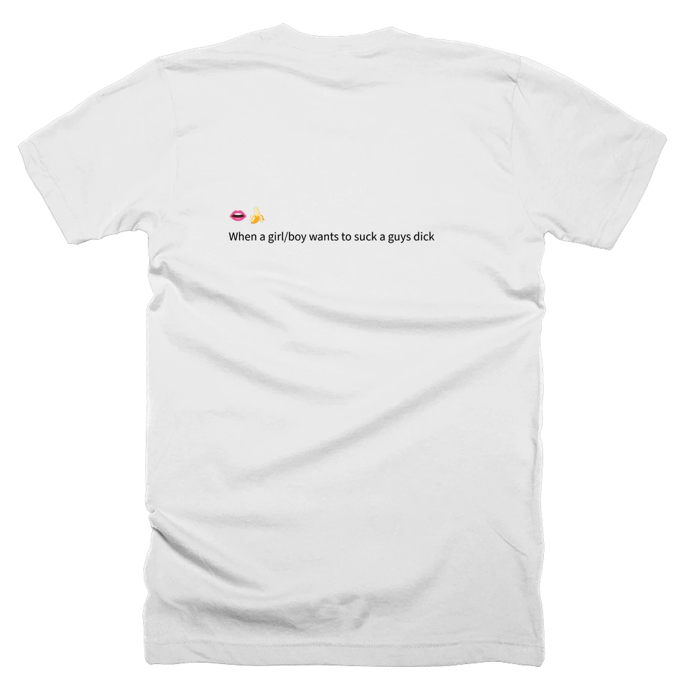 T-shirt with a definition of '👄🍌' printed on the back