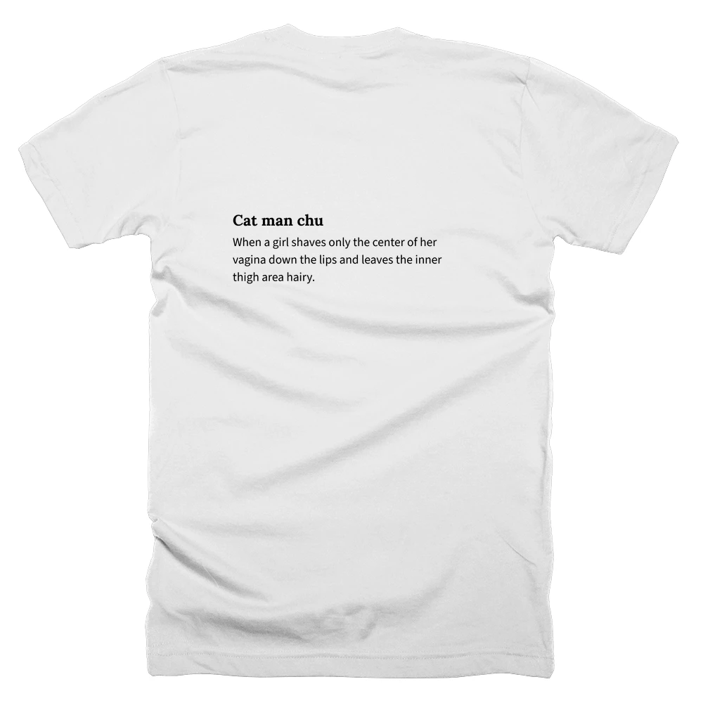 T-shirt with a definition of 'Cat man chu' printed on the back