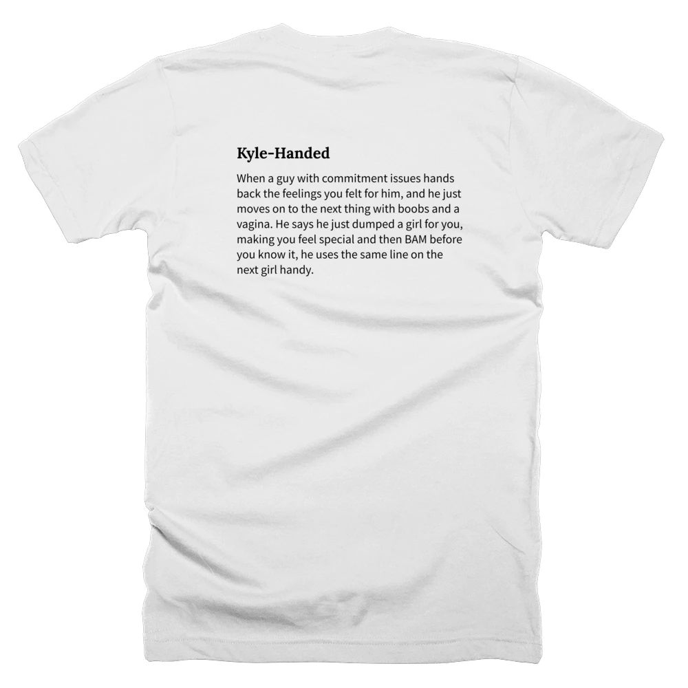 T-shirt with a definition of 'Kyle-Handed' printed on the back