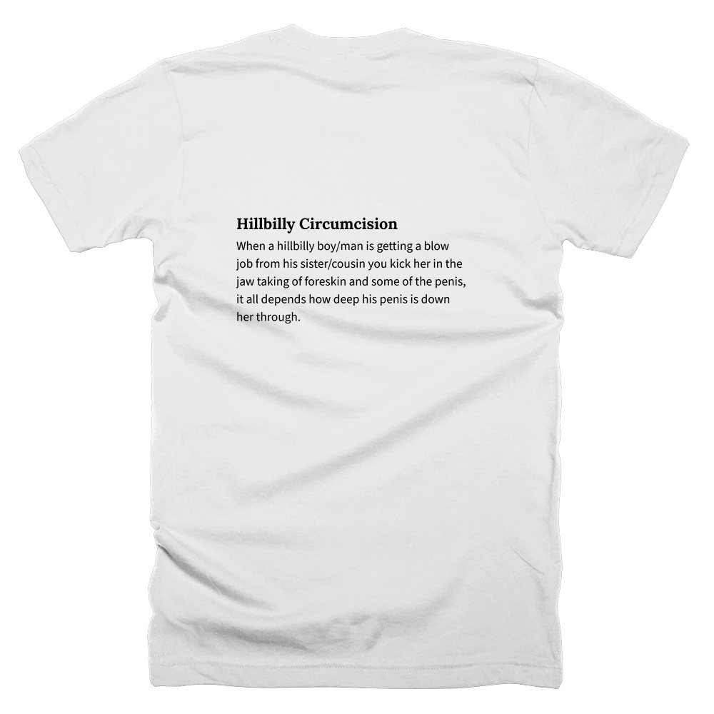 T-shirt with a definition of 'Hillbilly Circumcision' printed on the back