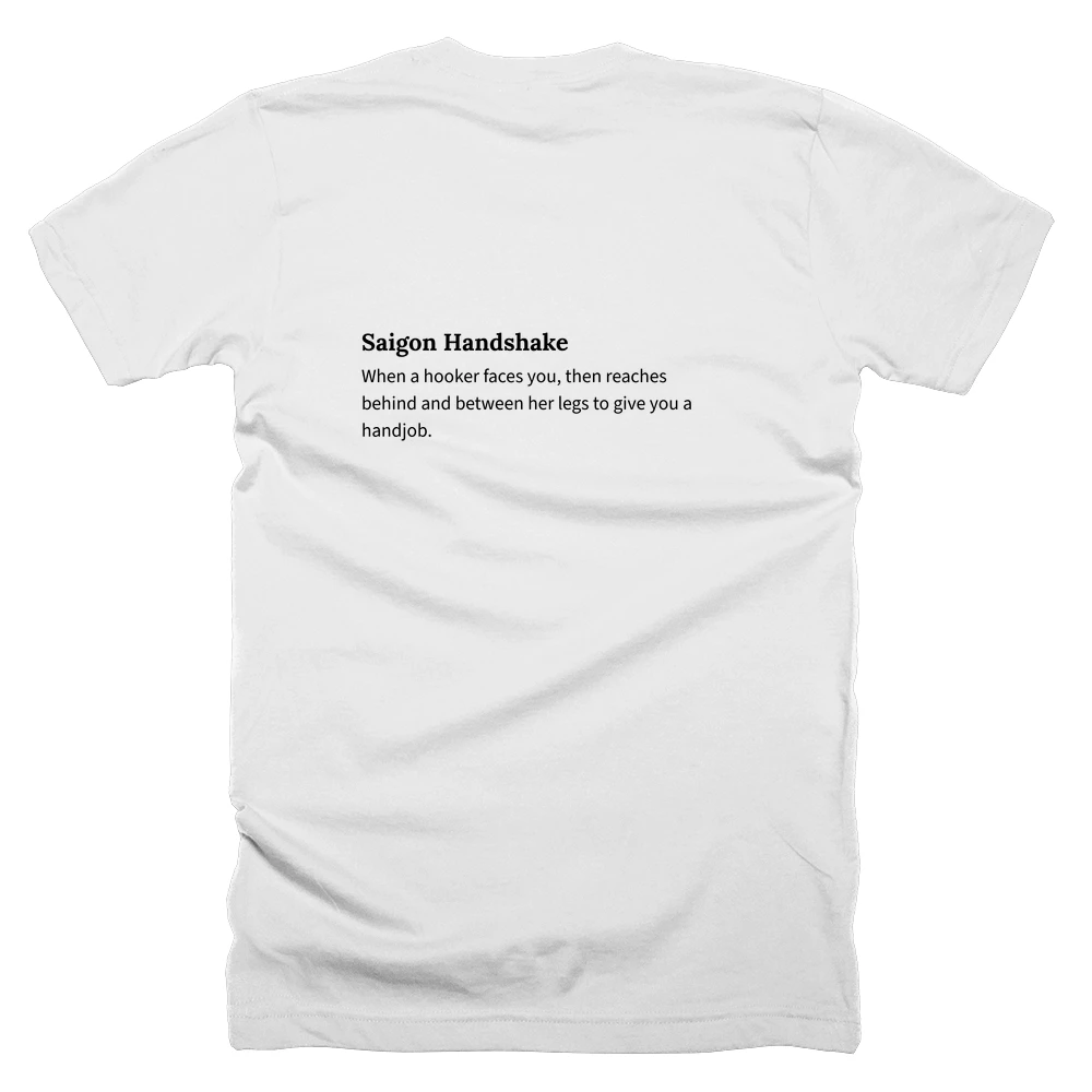T-shirt with a definition of 'Saigon Handshake' printed on the back