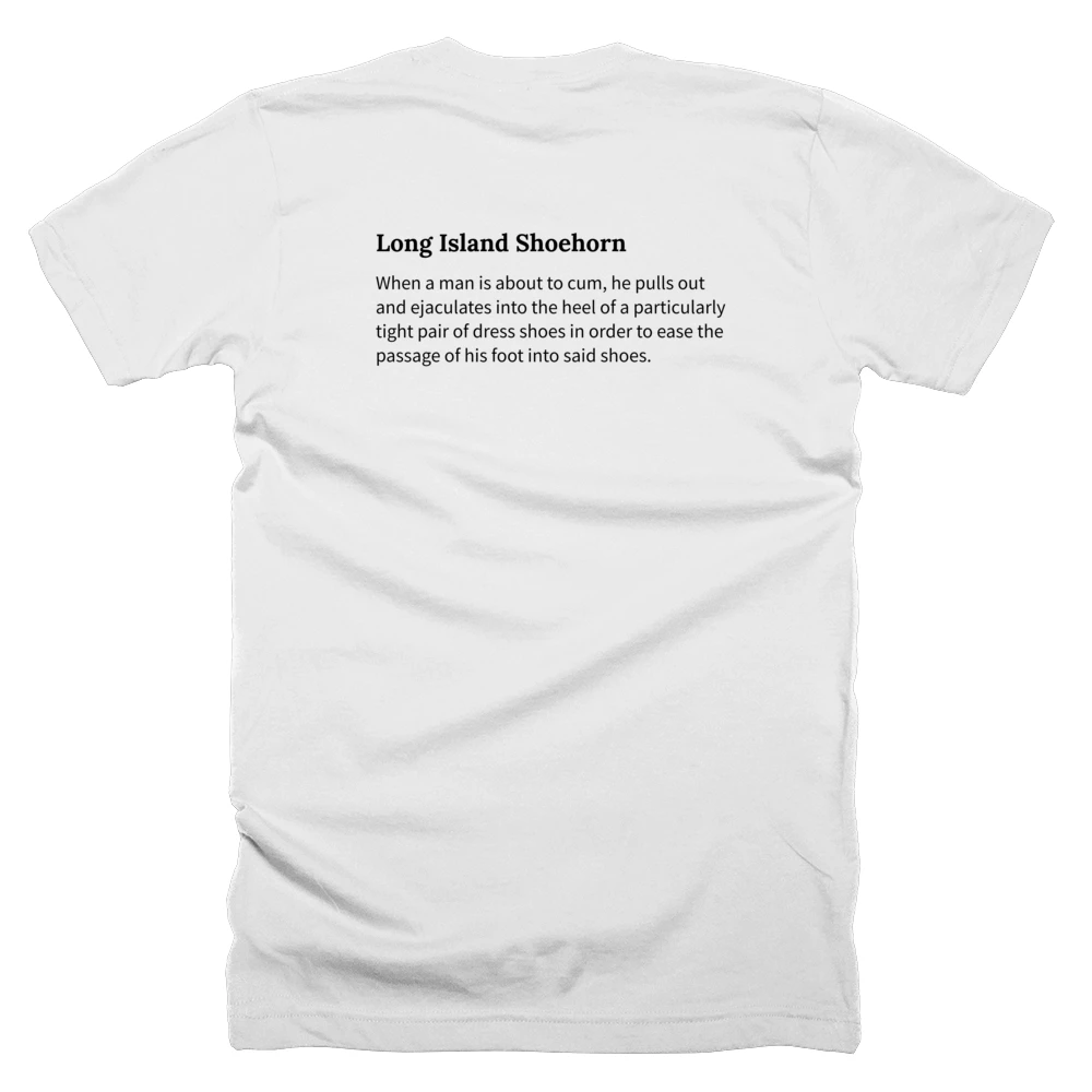 T-shirt with a definition of 'Long Island Shoehorn' printed on the back