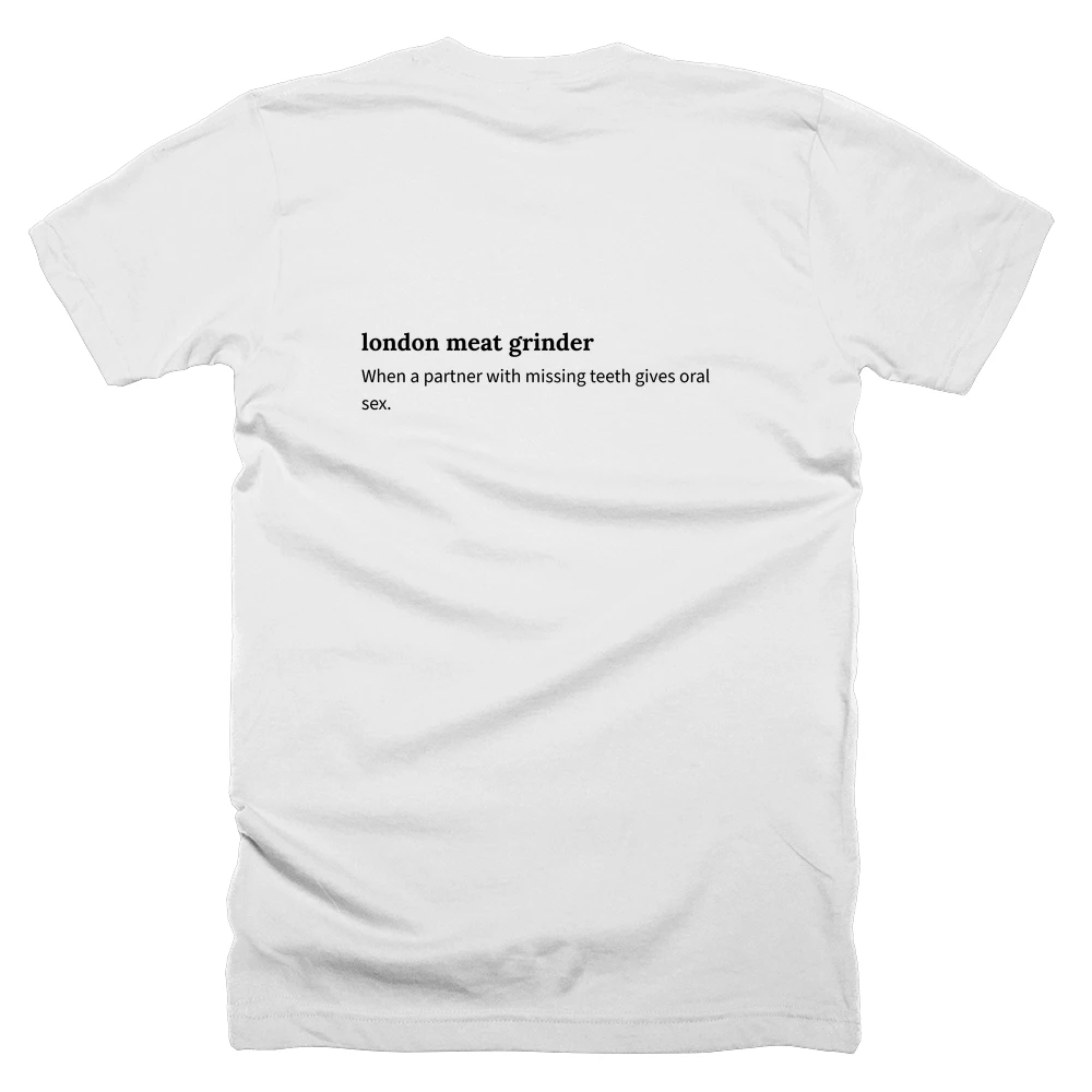 T-shirt with a definition of 'london meat grinder' printed on the back