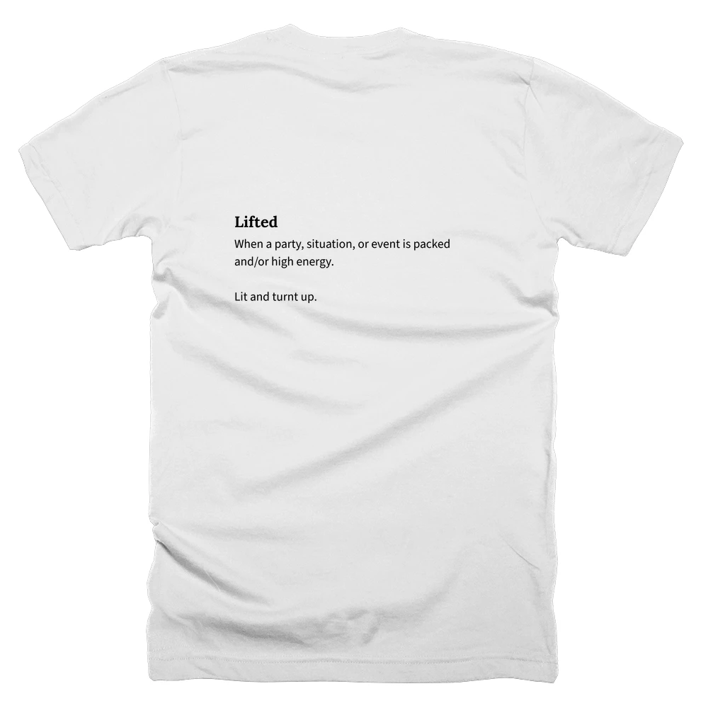 T-shirt with a definition of 'Lifted' printed on the back