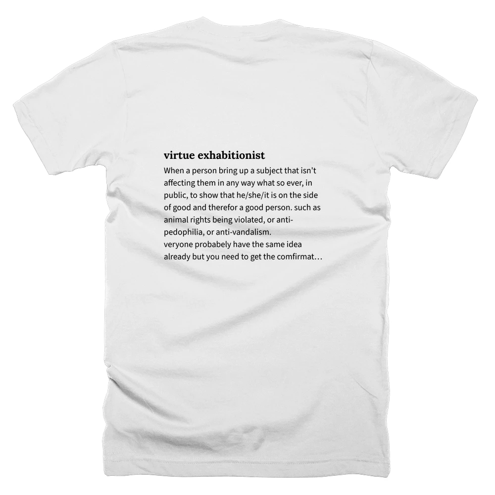 T-shirt with a definition of 'virtue exhabitionist' printed on the back