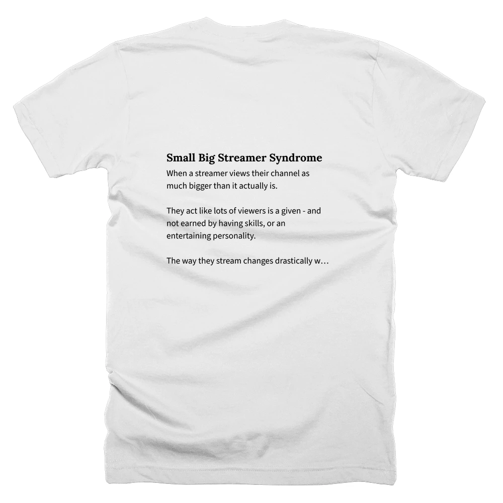 T-shirt with a definition of 'Small Big Streamer Syndrome' printed on the back