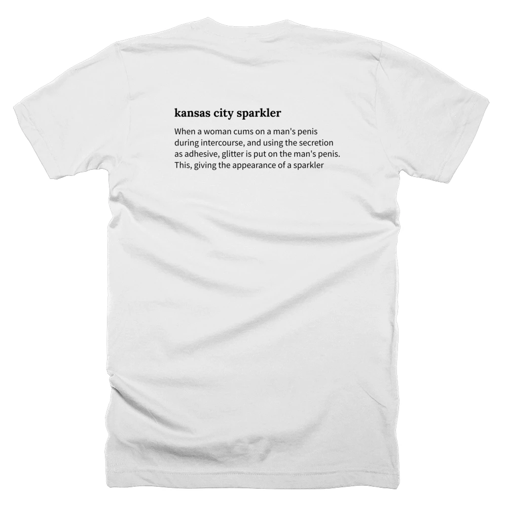T-shirt with a definition of 'kansas city sparkler' printed on the back