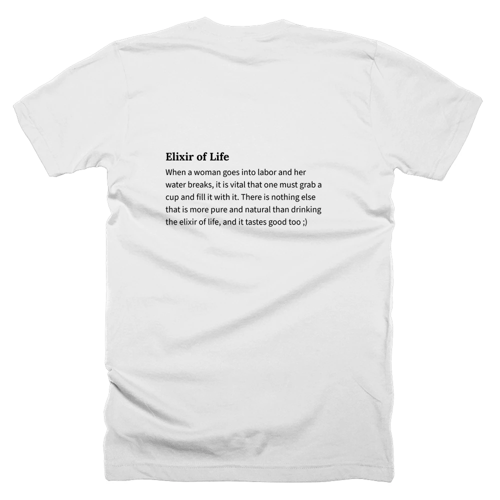 T-shirt with a definition of 'Elixir of Life' printed on the back