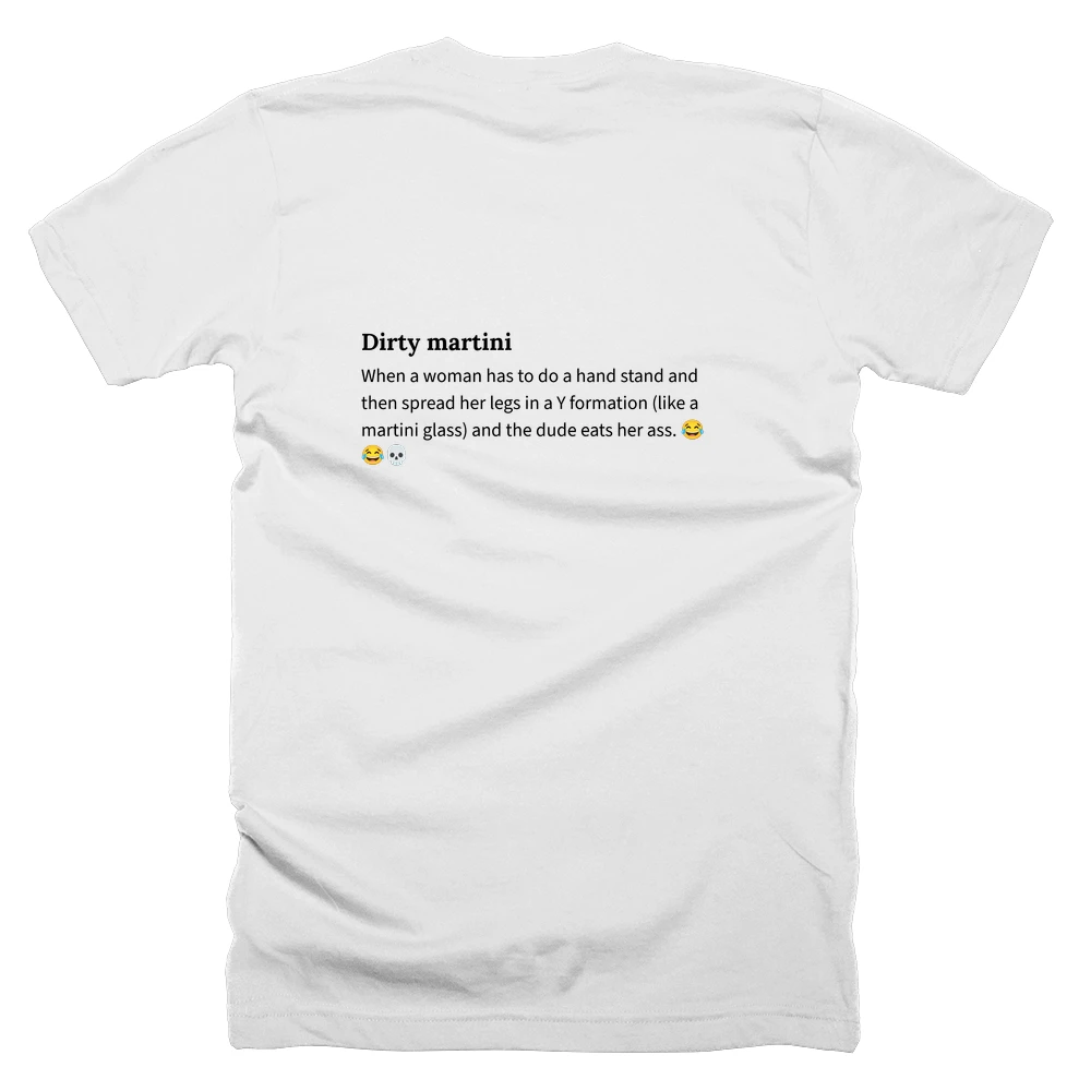 T-shirt with a definition of 'Dirty martini' printed on the back